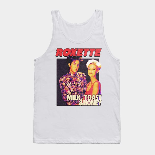 Roxette milk toast and honey Tank Top by maybeitnice